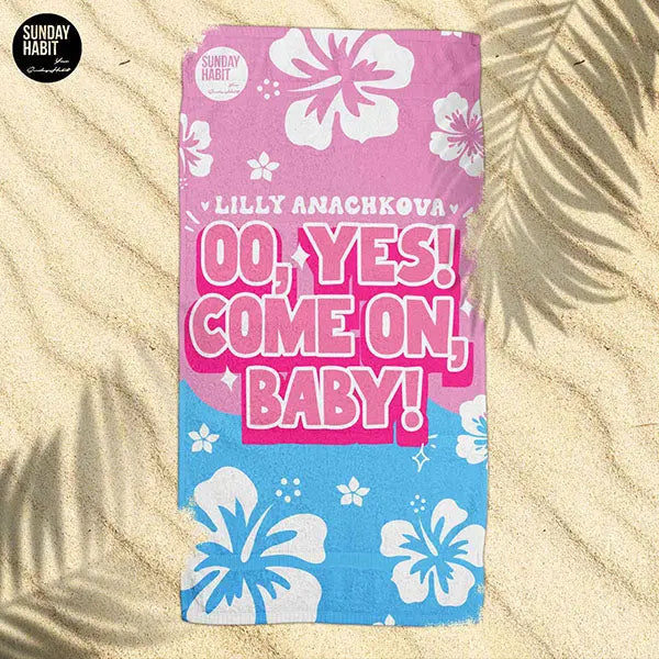 Come on, baby - плажна кърпа Lilly Anachkova