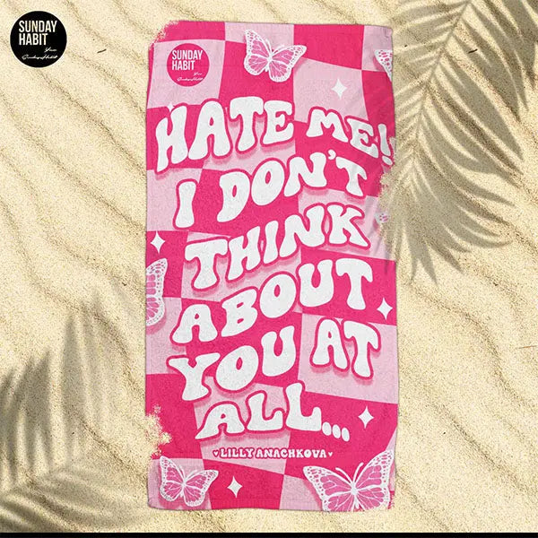 Hate me! - плажна кърпа Lilly Anachkova
